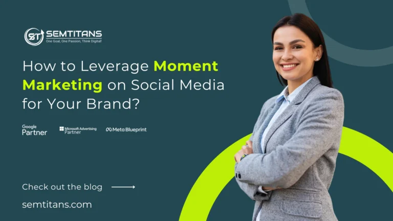 How to Leverage Moment Marketing on Social Media for Your Brand
