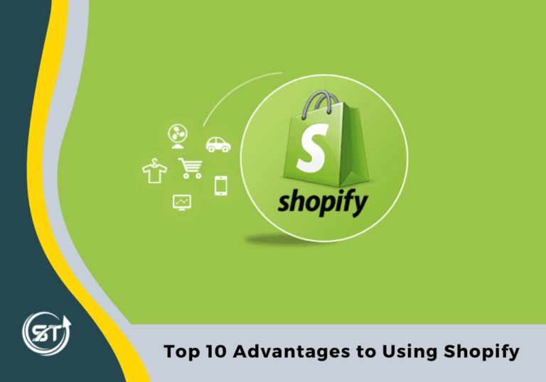 Top 10 Advantages of Shopify You Should Know