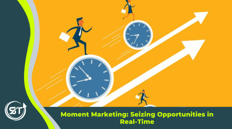 Moment Marketing: Seizing Opportunities in Real-Time
