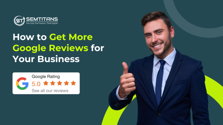 How to Get More Google Reviews for Your Business