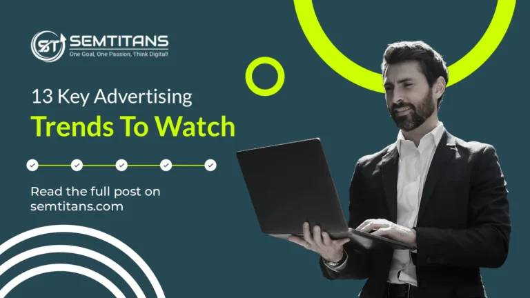 13 Key Advertising Trends To Watch