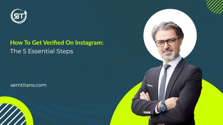 How To Get Verified On Instagram: The 5 Essential Steps