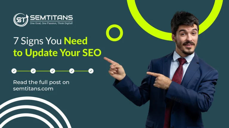 7 Signs You Need to Update Your SEO