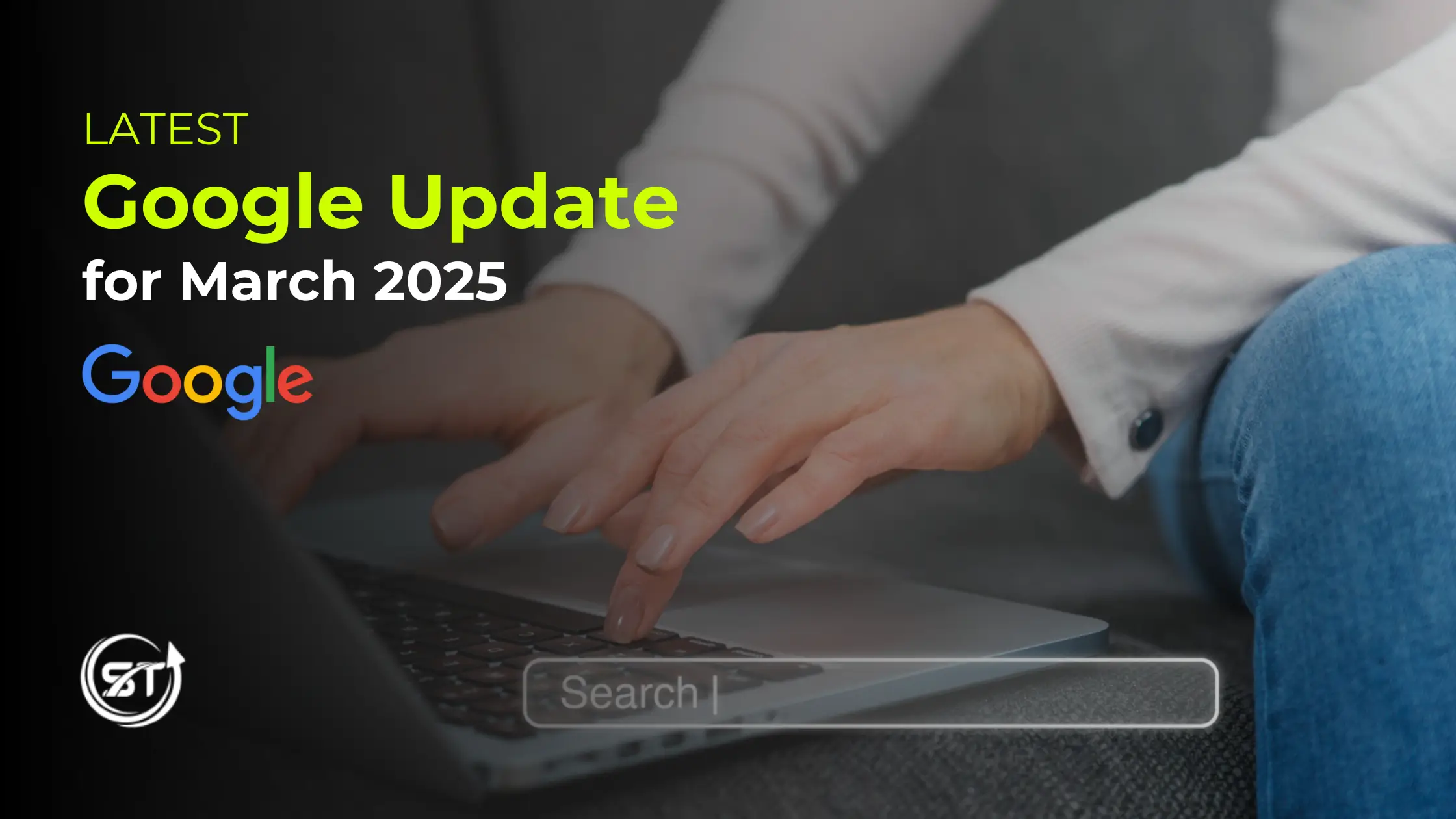 Latest Google Update for March 2025