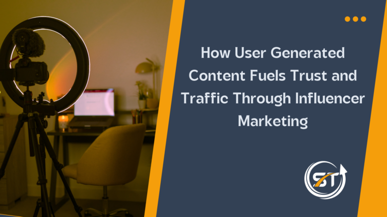 How User Generated Content Fuels Trust and Traffic Through Influencer Marketing